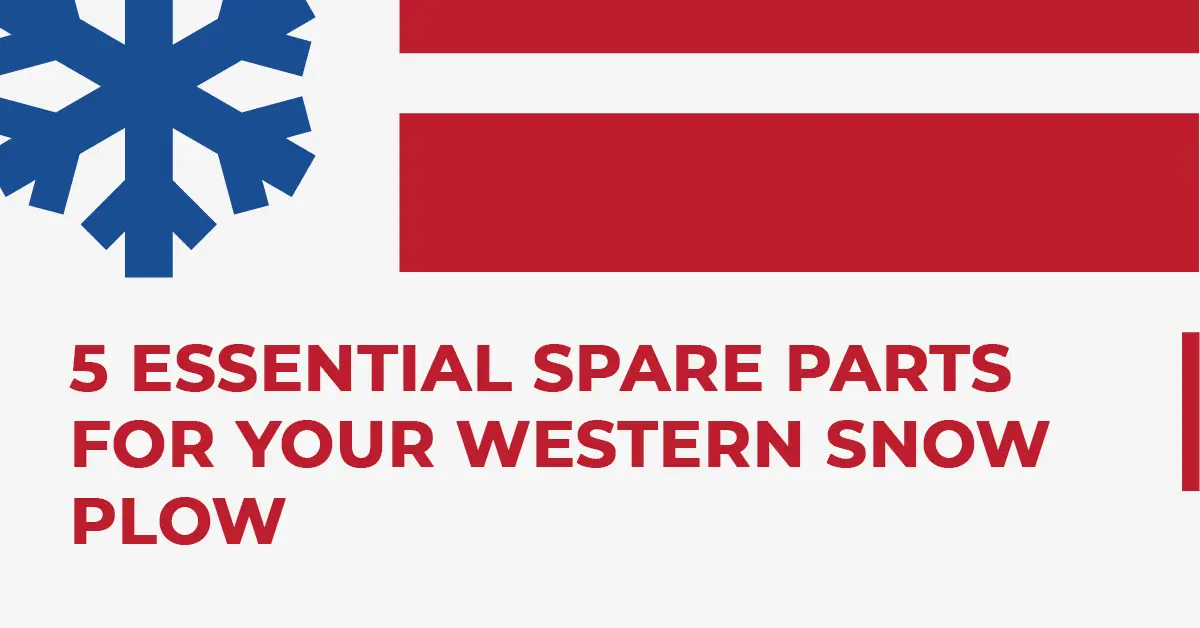 5 Essential Spare Parts for Western Snow Plows